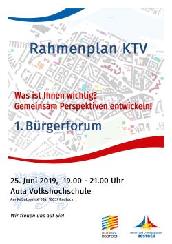 Plakat zum Bürgerforum Rahmenplan KTV am 25. Juni 2019
