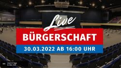 YouTube Live-Übertragung der Bürgerschaftssitzung am 30. März 2022, ab 16 Uhr
