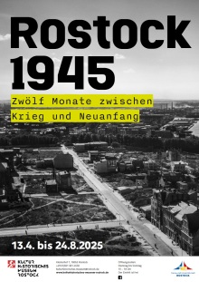 Ausstellungsplakat "Rostock 1945" Ausstellungsplakat "Rostock 1945"