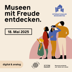 Internationaler Museumstag 18. Mai 2025
