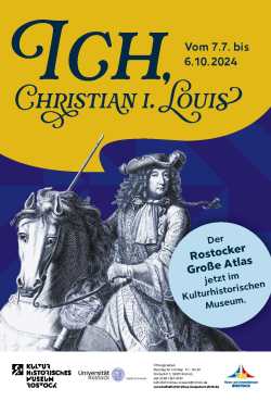 Plakat zur Ausstellung "Ich, Christian I. Louis" im Kulturhistorischen Museum Rostock