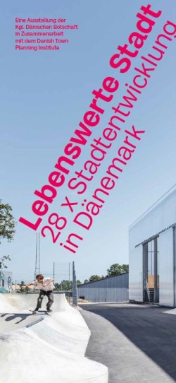 Ausstellungsflyer „Lebenswerte Stadt – 28 x Stadtentwicklung in Dänemark“ im Rathaus 