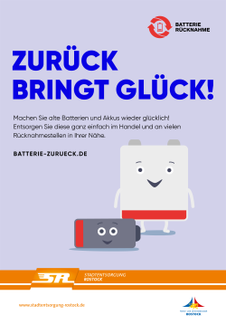 City-Light-Plakat-Kampagne: „Zurück bringt Glück!“ Aufklärungskampagne der Initiative „Batterie zurück“ weist auf die Gefahren durch falsch entsorgte Batterien und Akkus hin